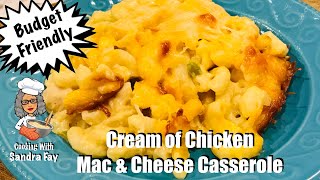 Cream of Chicken Mac and Cheese Casserole Recipe | Side Dish Recipe | Budget Friendly Recipe