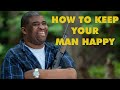 How To Keep Your Man Happy || Patrice O&#39;Neal || BEST STANDUP COMEDY EVER