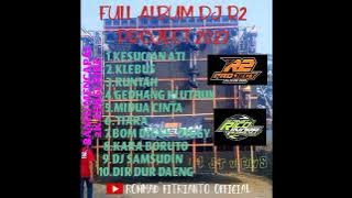 Full Album DJ R2 PROJECT Terbaru 2023 Kesucian Ati - klebus - Runtah