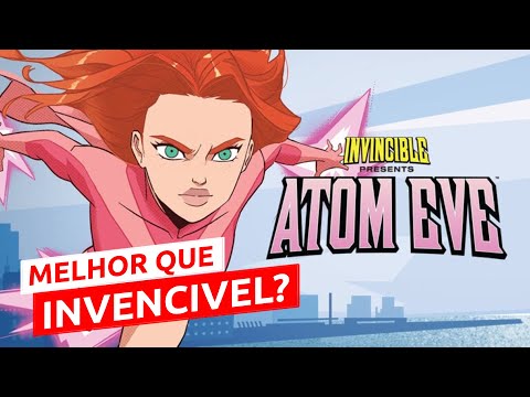 Prime Video: INVENCÍVEL - EPISÓDIO ESPECIAL APRESENTANDO EVE ATÔMICA