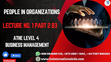 People in Organizations Lecture No. 01 Part 2 B3 ATHE Level 4 Business Management