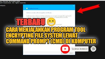 CARA MENJALANKAN PROGRAM TOOL ENCRYPTING FILE SYSTEM LEWAT COMMAND PROMPT (CMD) DI KOMPUTER WINDOWS