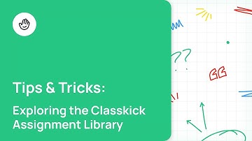 Exploring the Classkick Assignment Library