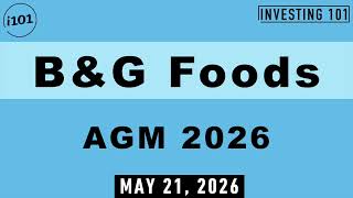 B&G Foods AGM 2026 | Portfolio Optimization And Brand Divestiture Actions Backed By Investors