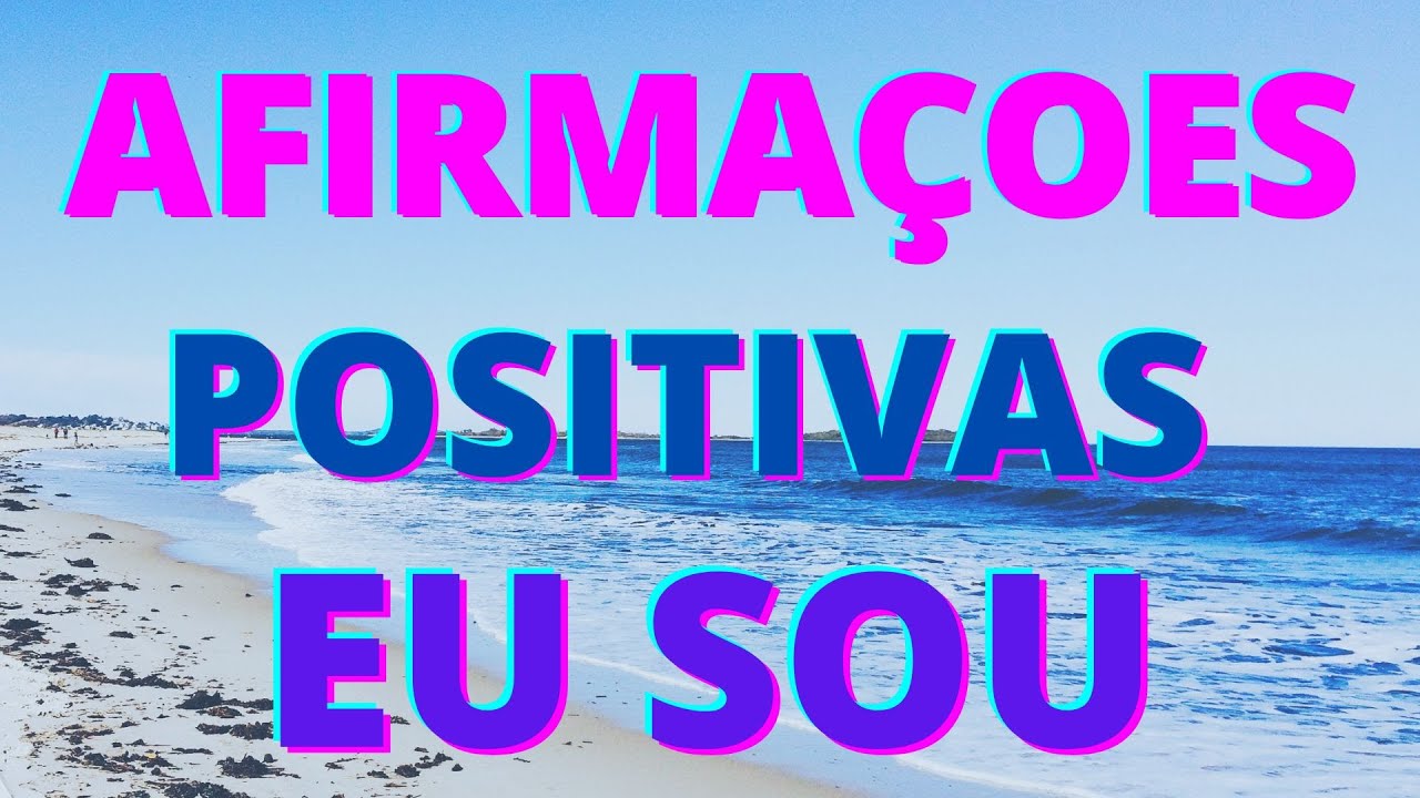AFIRMAÇÕES POSITIVAS (EU SOU).LEI DA ATRAÇÃO. - YouTube
