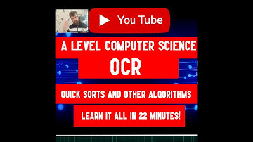 A level Computer Science OCR -  Quick Sort, other sorting algorithms and searches algorithms