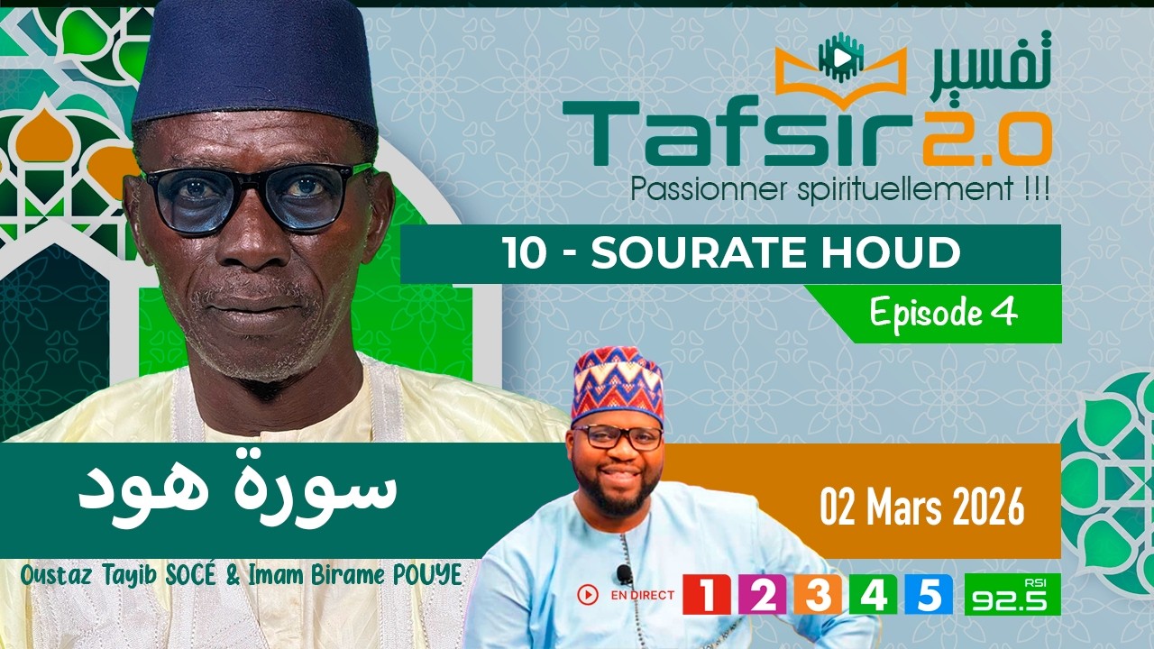 TAFSIR 2.0 RAMADAN :  DU 02  MARS 2026 - 11- Sourate HOUD Epi  4 - AVEC OUSTAZ TAYIB SOCE