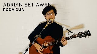 Adrian Setiawan - Roda Dua (Acoustic Version)