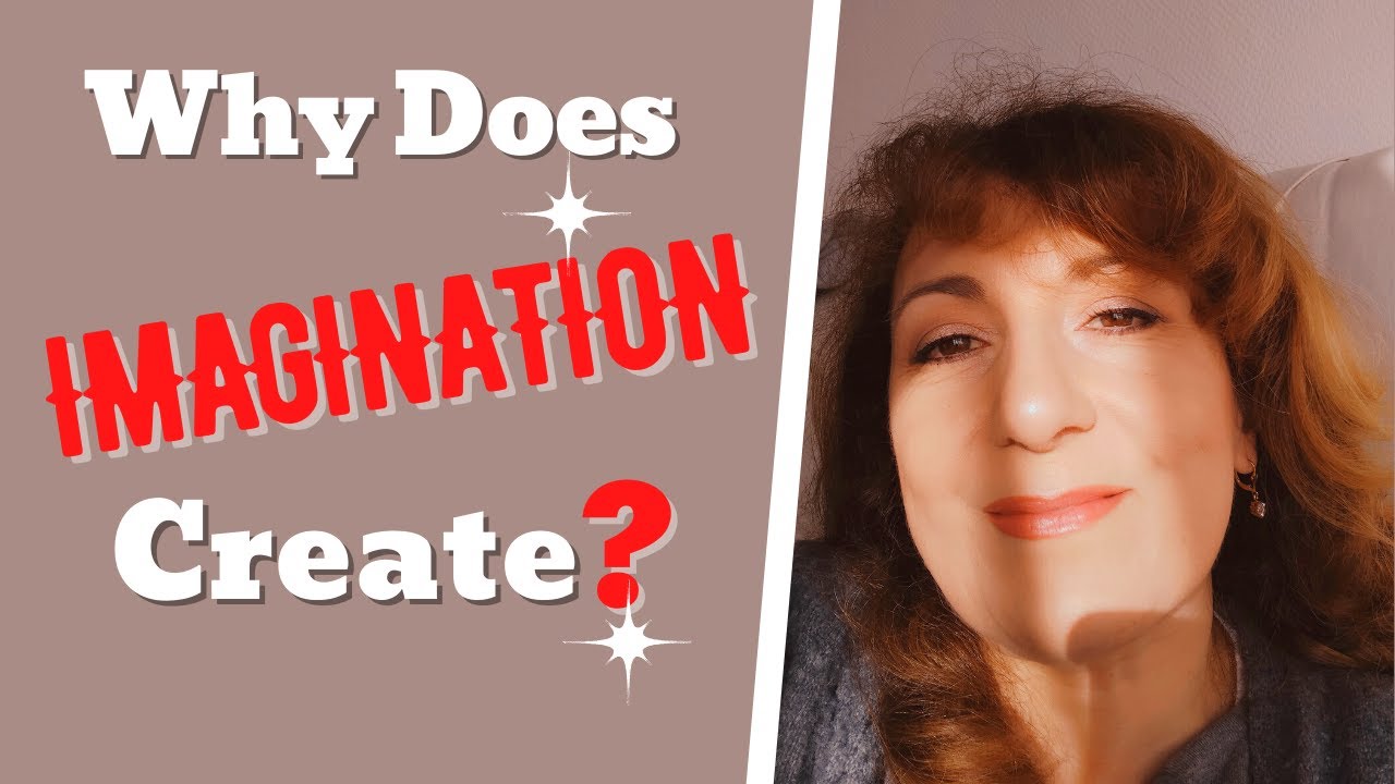 Why Does Imagination Create? [That's why you can have anything you want]