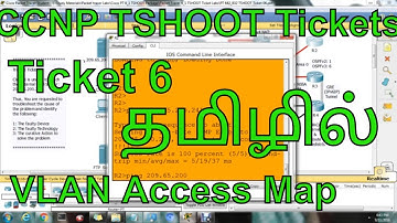 CCNP TSHOOT 300-135 ||Ticket 6|| VLAN Access Map ||Tamil || Packet Tracer || Dinesh Kumar