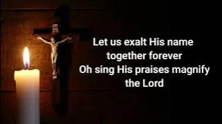 LET US EXALT HIS NAME TOGETHER