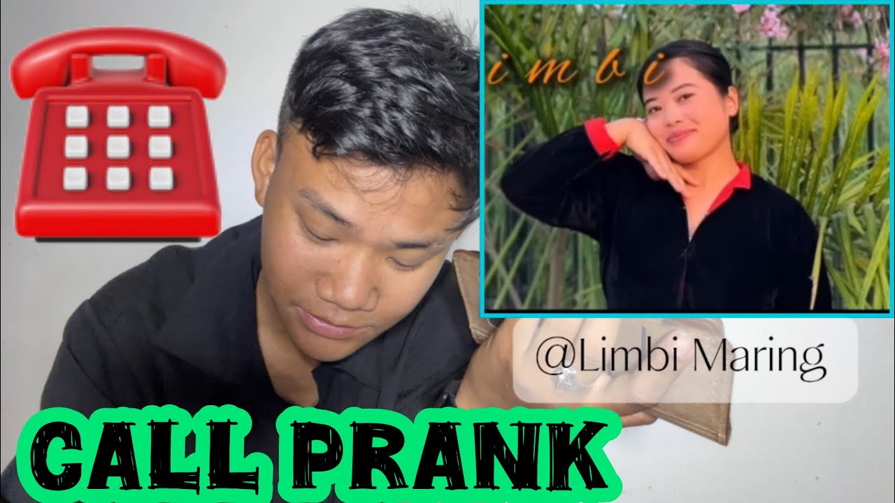 Call prank ☎️ to @LimbiMaring  koinasedi sukyahek yarakte yam singee 🤣