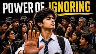🔥 जिस दिन Ignore करना सीख गए दुनिया Value करेगी | Power of Ignoring