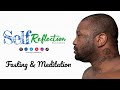 Self Reflection Documentary: Fasting and Meditation