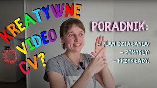 Jak stworzyć KREATYWNE video CV? Plan działania, kreatywne pomysły i przykłady