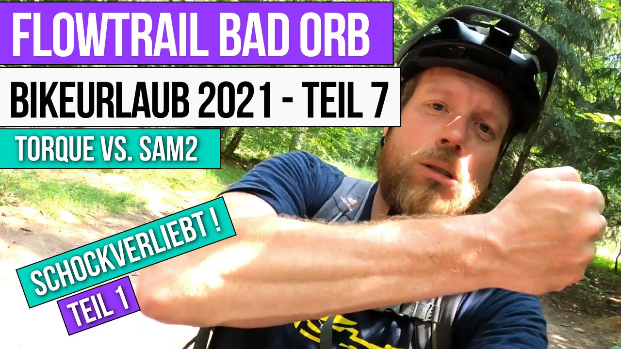 Flowtrail Bad Orb | Haseltal Trail| Schockverliebt|Teil 1| Trailcheck on Focus SAM2 |Bikeurlaub 2021