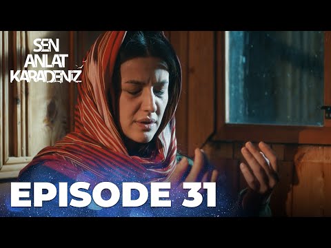 Sen Anlat Karadeniz Lifeline Episode 31