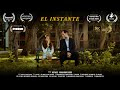 El Instante | Cortometraje (2022)