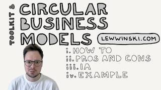 TOOLKIT 8. CIRCULAR BUSINESS MODELS / IB BUSINESS MANAGEMENT / how to, pros, cons, example, IA
