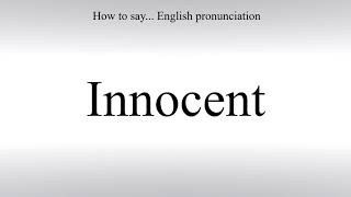 How To Pronounce Innocent - How To Say: American pronunciation