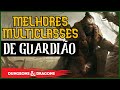 AS MELHORES MULTICLASSES PARA GUARDIÕES EM D&D 5E