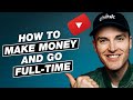 The Business of YouTube: The 4-Step Process to Becoming a Full-Time YouTube Creator