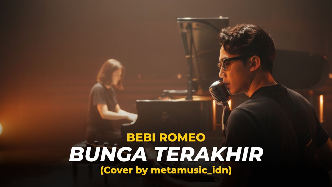 BEBI ROMEO - BUNGA TERAKHIR | Cover by Metamusic