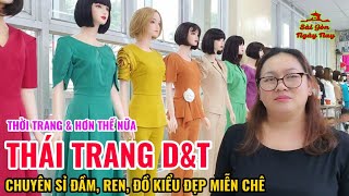 THÁI TRANG CHỢ AN ĐÔNG chuyên sỉ THỜI TRANG CAO CẤP mẫu ĐỘC QUYỀN giá rẻ ĐẸP NHƯ HÀNG NƯỚC NGOÀI