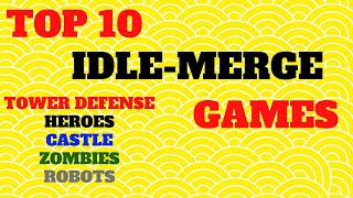 Top 10 Idle MERGE Games, Tower Defense , Heroes, Castle, Zombies, Turrets, Robots ! You should TRY screenshot 5