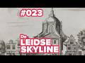 Een Stukje Leidse Geschiedenis: De Leidse Skyline