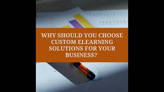 Why Should You Choose Custom eLearning Solutions For Your Business