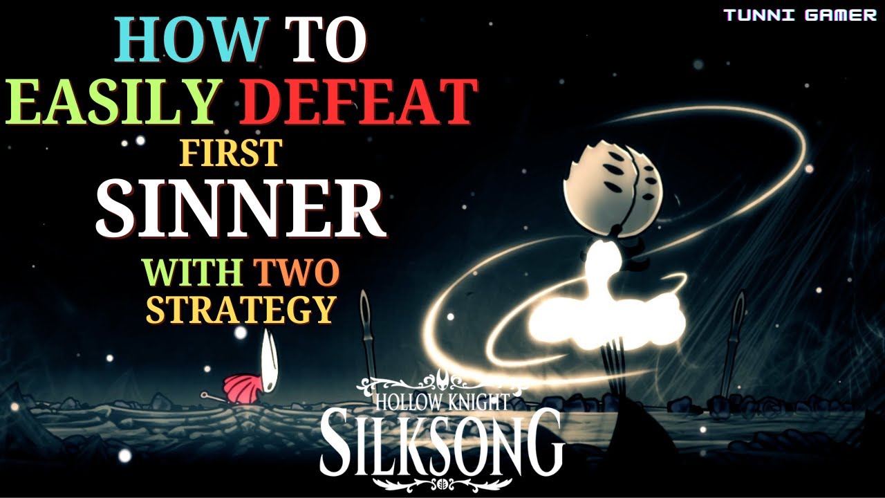 First Sinner How To Easily Defeat First Sinner Boss With 2 Strategy | HOLLOW KNIGHT ...