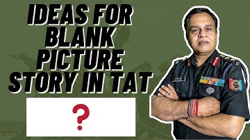 How To Get Ideas in Tat Stories for Blank picture | Psychology Test in SSB Interview | TAT in SSB
