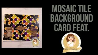 Mosaic Tile Background Card feat. @KatScrappinessCrafts