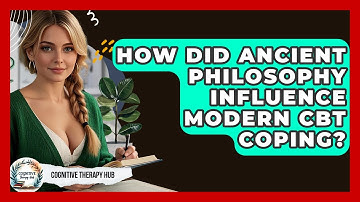 How Did Ancient Philosophy Influence Modern CBT Coping? - Cognitive Therapy Hub