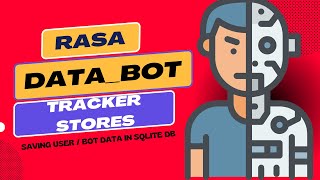 Rasa Data_Bot: Storing User & Bot Messages In Sqlite Database