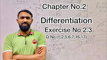 2nd year Mathematics chapter # 2 Differentiation Exercise # 2.3 Question # 1,2,5,6,7,16,17