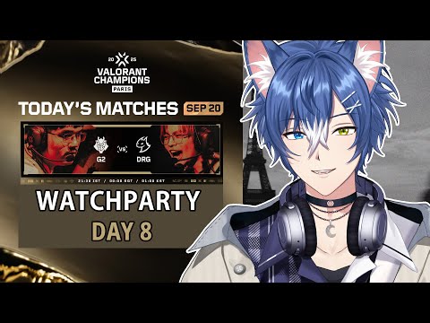 【DRG vs G2】Watch Party - Valorant Champions Paris - Day 8 #VCTWatchParty