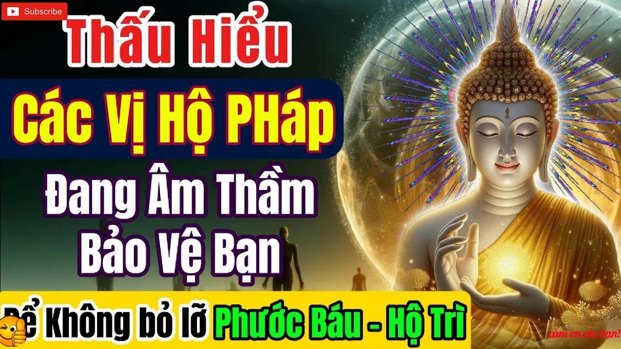 Thấu hiểu các vị Hộ Pháp đang bảo vệ bạn để nhận Phước Báo và Hộ Trì   Quán Trà Đời