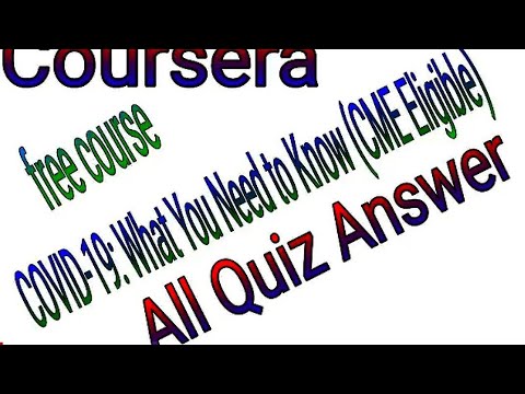 Covid 19 : What You Need to Know (CME Eligible )  || week 1 all quiz|| coursera solution
