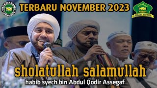 sholatullah salamullah (live ) bersama habib syech bin Abdul Qodir Assegaf