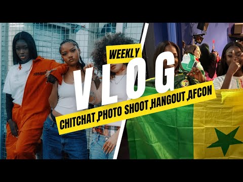 WEEKLY VLOG || chitchat,photoshoot,hangout,afcon final