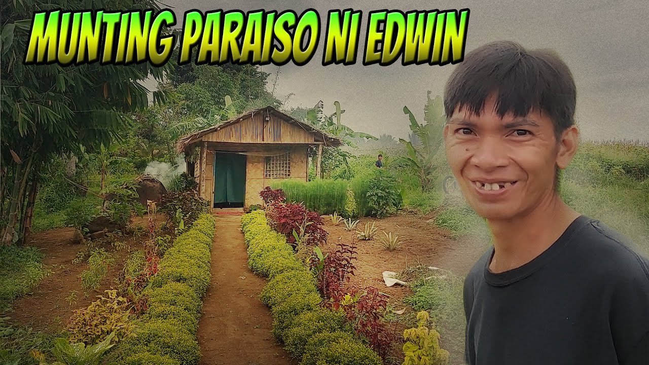 ATING DALAWIN ANG MUNTING PARAISO NI EDWIN