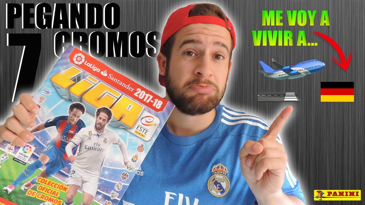 EL ULTIMO PEGANDO CROMOS DE LIGA ESTE 2017-18 | ME VOY A VIVIR A ALEMANIA!! panini chowder