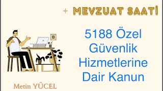 5188 Özel Güvenlik Hizmetlerine Dair Kanun