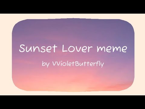 Sunset Lover | animation meme | AF mass attack