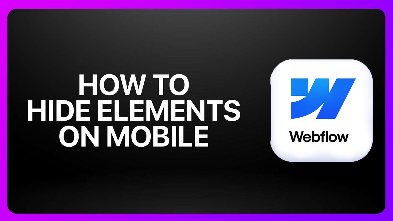 How To Hide Elements on Mobile in Webflow ! Tutorial - YouTube
