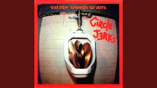 Video thumbnail of "Circle Jerks - Golden Shower of Hits"