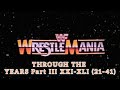 WrestleMania Through The Years Part III XXI-XLI (21-41) EP. 80: 4/17/26