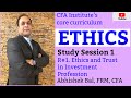 Ethics- Study Session #1 CFA Institute's Core Study. Lecture Series #1